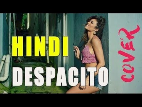Download Despacito Hindi Version Whatsapp Full Screen Status Free
