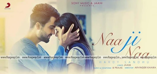 Download Naa Ji Naa Hardy Sandhu Punjabi Whatsapp Status Video Download free