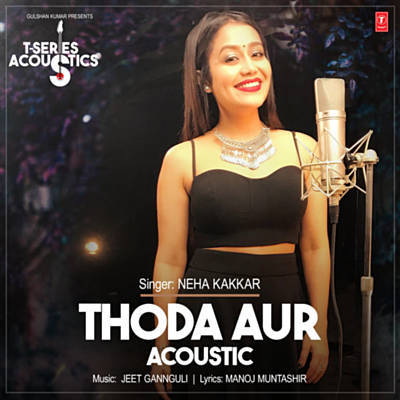 Download Thoda Aur   Neha Kakkar free