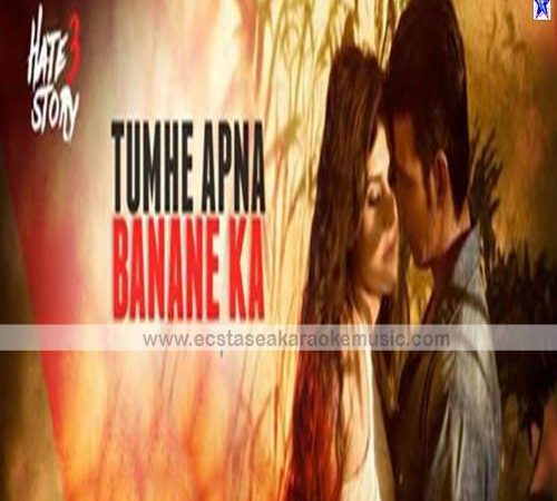 Download Tumhe Apna Banane Ka free