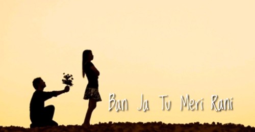 Ban Ja Tu Meri Rani – Love Whatsapp Status