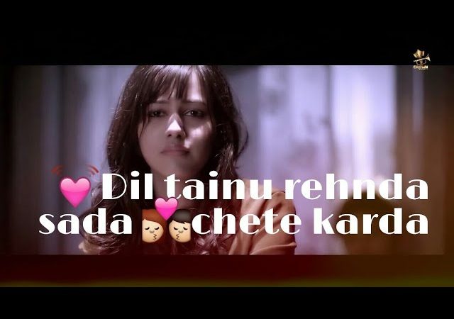 Download Dil Tenu Rehnda Sada Chete Karda Punjabi Status Video Song Free
