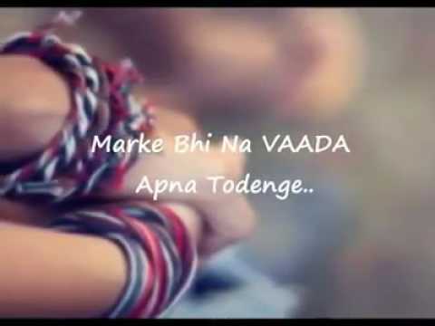 Download Marke Bhi Na Vaada Apna Todenge   Video status download 2018 Free