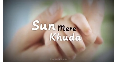 Sun Mere Khuda – Mothers Day Special WhatsApp Status Video