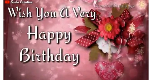 Happy Birthday WhatsApp Status Video For Someone Special