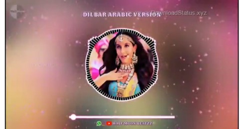 Dilbar Arabic Version Whatsapp Status Video