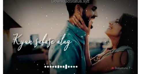 Kyun Sabse Juda Kyun Sabse Alag – Love Whatsapp Status