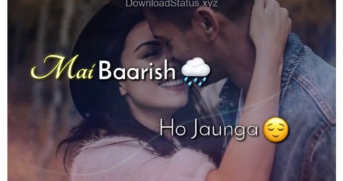 Me Barish Ho Jaunga Tum Badal Ho Jaogi Dekh Lena – Love Whatsapp Status