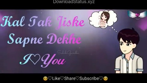 Kal Tak Jiske Sapne Dekhe – Love Status Video