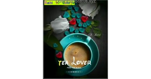 Tea Lover Status – Good Morning WhatsApp Status