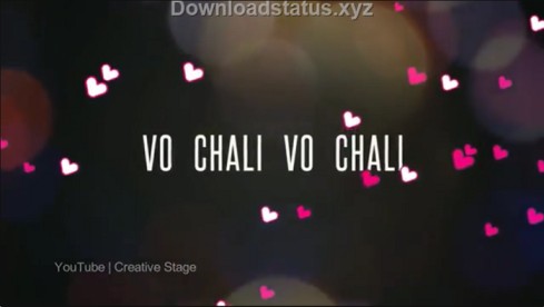 Vo Chali Vo Chali – Love Whatsapp Status Video