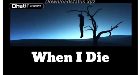 When I Die – English Sad WhatsApp Status Video
