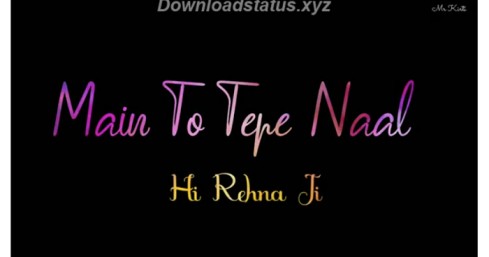 Main Toh Tere Naal Hi Rehna Ji – Hindi Status Video
