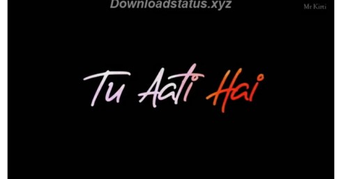 Tu Aati Hai Seene Mein Hindi Status Video